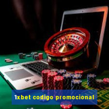 1xbet codigo promocional